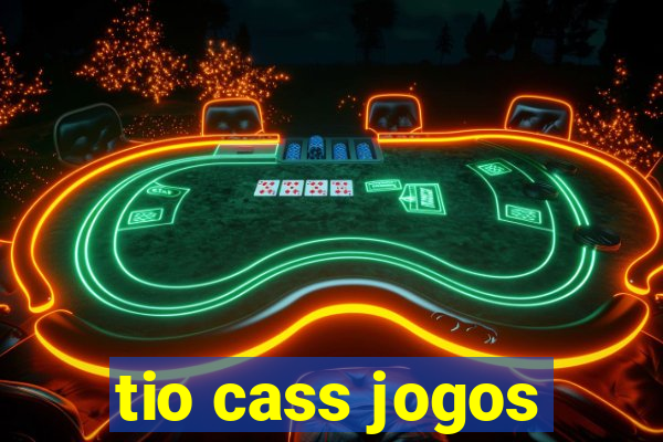 tio cass jogos